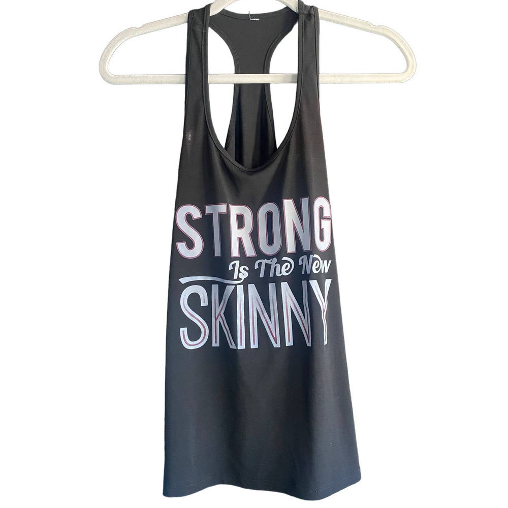 Assorted Brands "Strong is the new Skinny"‎ Racerback Active Tank